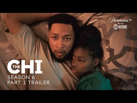 The Chi | Season 6 Part 1 Official Trailer | Paramount+ With SHOWTIME