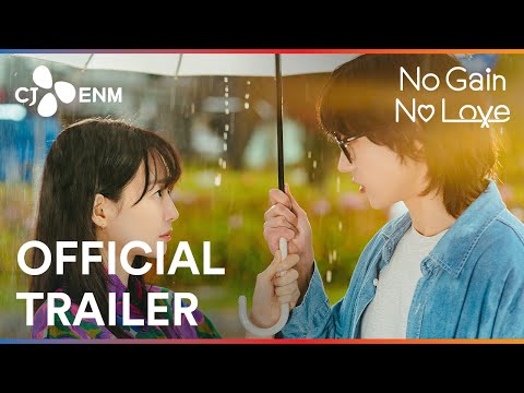 No Gain No Love | Official Trailer | CJ ENM [ENG DUB]